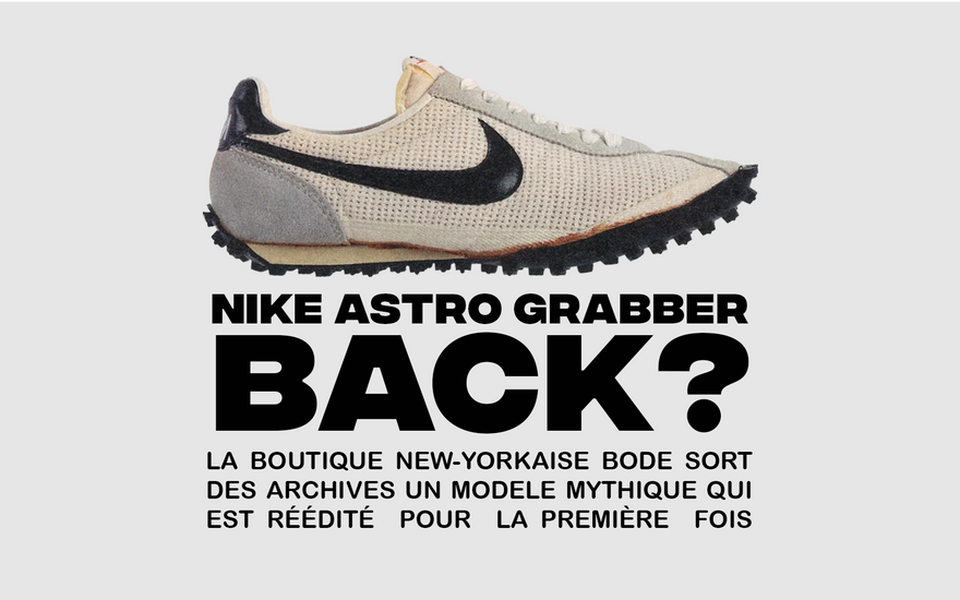 NIKE ASTRO GRABBER DE RETOUR?